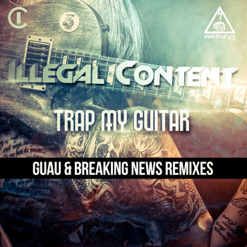 ilLegal Content - Trap My Guitar