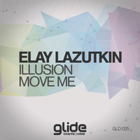 Elay Lazutkin - Illusion, Move Me