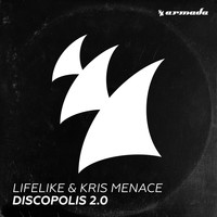 Lifelike & Kris Menace - Discopolis 2.0
