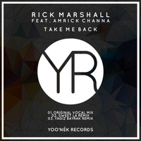 Rick Marshall featuring Amrick Channa - Take Me Back