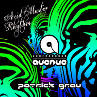 Patrick Grau - Acid Master Rhythm