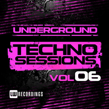 Various Artists - Underground Techno Sessions, Vol. 6