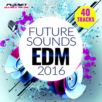 Various Artists - Future Sounds. EDM 2016