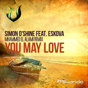 Simon O'Shine feat. Eskova - You May Love (Mhammed El Alami Remix)