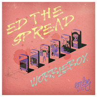 Ed The Spread - Wobblebox
