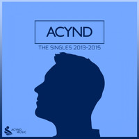 Acynd - The Singles 2013 - 2015