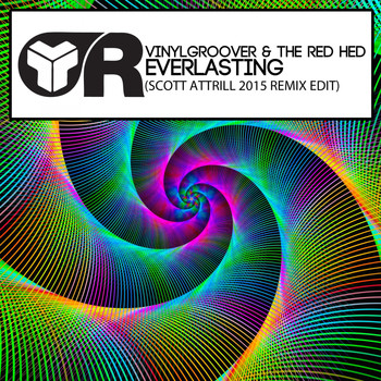 Vinylgroover & The Red Hed - Everlasting (Scott Attrill 2015 Remix Edit)