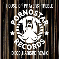 House of Prayers - Treble (Diego Harispe Remix )