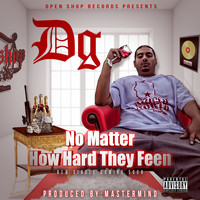 Dg - No Matter How Hard They Feen - Single (Explicit)