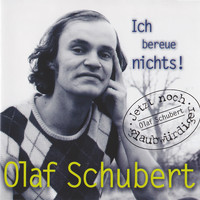 Olaf Schubert - Ich bereue nichts!