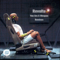 Revolte - You Are a Weapon (Remixes)