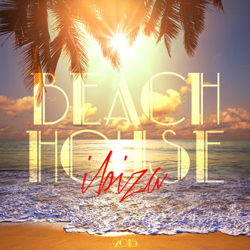 Various Artists - Beach House - Ibiza 2015