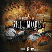Shoddy Boi - Grit Mode (feat. Lil Juu & Twan G.) (Explicit)