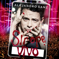 Alejandro Sanz - Sirope Vivo
