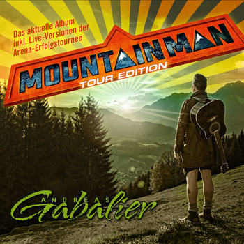 Andreas Gabalier - Mountain Man (Tour Edition)