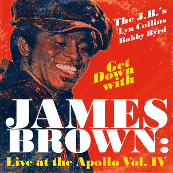James Brown - Get Down With James Brown: Live At The Apollo Vol. IV