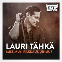 Lauri Tähkä - Miss Mun Rakkaus Uinuu (TV-ohjelmasta SuomiLOVE)