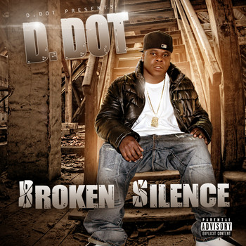 D Dot - Broken Silence (Explicit)