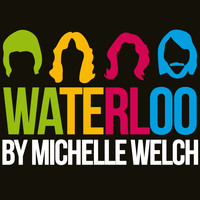 Michelle Welch - Waterloo by Michelle Welch