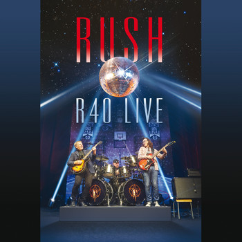Rush - R40 Live (Live At Air Canada Centre, Toronto, Canada / June 2015)