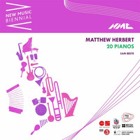 Matthew Herbert - Matthew Herbert: 20 Pianos (Live)