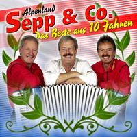 Alpenland Sepp & Co. - Das Beste aus 10 Jahren