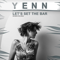 Yenn - Let's Set The Bar