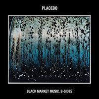 Placebo - Black Market Music: B-Sides (Explicit)