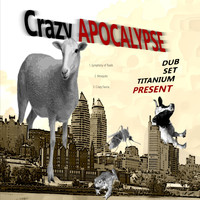 Dub Set Titanium - Crazy Apocalypse