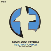 Miguel Angel Castellini - The Light of Your Soul