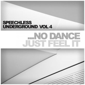 Various Artists - Speechless Underground, Vol. 4: No Dance Just Feel It