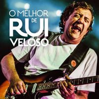 Rui Veloso - O Melhor de Rui Veloso