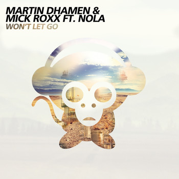 Martin Dhamen & Mick Roxx feat. Nola - Won't Let Go