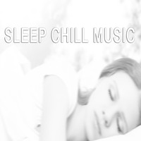 Easy Sleep Music, Deep Sleep Meditation and Music For Absolute Sleep - Sleep Chill Music