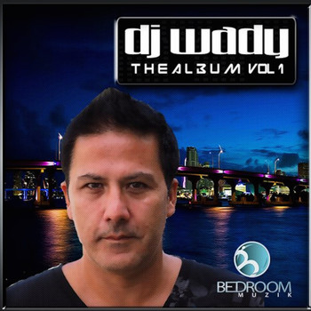 Dj Wady - The Album, Vol. 1