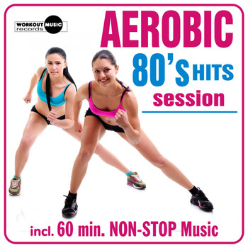 Various Artists - Aerobic 80's Hits Session