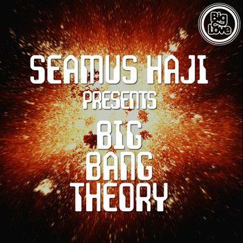 Seamus Haji - Seamus Haji Presents Big Bang Theory