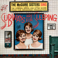 The McGuire Sisters - Subways Are for Sleeping