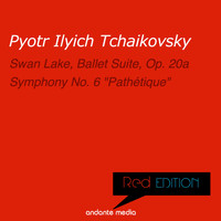 Alberto Lizzio, London Festival Orchestra - Red Edition - Tchaikovsky: Swan Lake, Ballet Suite, Op. 20a & "Pathétique" Symphony