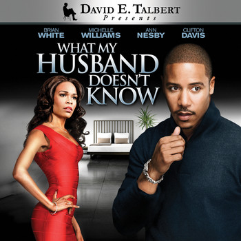 David E. Talbert - What My Husband Doesn't Know (Explicit)