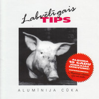 Labvēlīgais Tips - Alumīnija Cūka