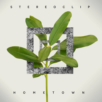 Stereoclip - Hometown