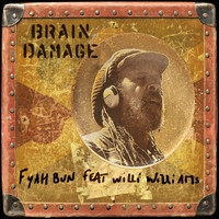 Brain Damage - Fyah Bun