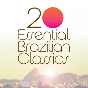 Various Artists - 20 Essential Brazilian Classics