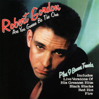 Robert Gordon - Are You Gonna Be the One (Bonus Tracks)