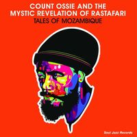 Count Ossie & The Mystic Revelation Of Rastafari - Soul Jazz Records presents Count Ossie & The Mystic Revelation of Rastafari - Tales of Mozambique