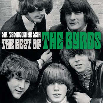 The Byrds - Mr. Tambourine Man - The Best Of