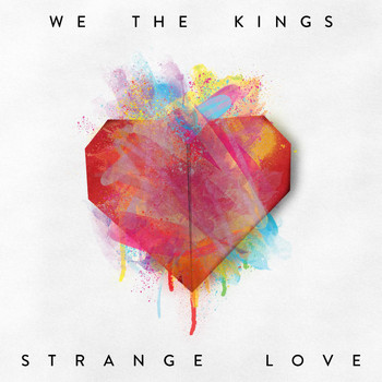 We The Kings - Strange Love