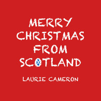 Laurie Cameron - Merry Christmas From Scotland