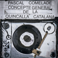 Pascal Comelade - Concepte General De La Quincalla Catalana